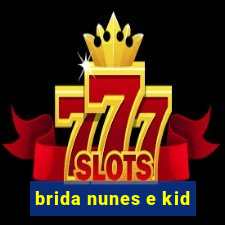 brida nunes e kid